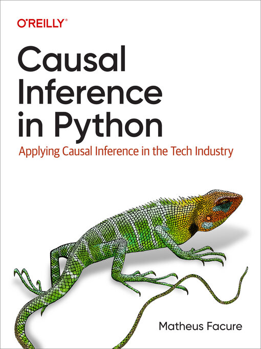 Title details for Causal Inference in Python by Matheus  Facure - Available